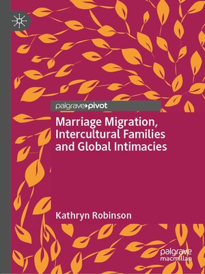 cover image of Marriage Migration, Intercultural Families and Global Intimacies